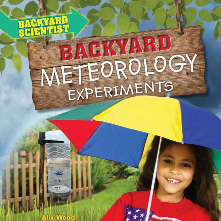 Backyard Meteorology Experiments