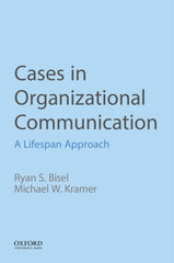 Cases in Organizational Communication A Lifespan Approach