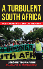 A Turbulent South Africa Post-apartheid Social Protest