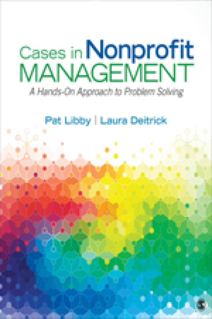 Cases in Nonprofit Management 1st Edition A Hands-On Approach to Problem Solving