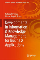 Developments in Information & Knowledge Management for Business Applications 1st Edition Volume 1