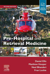 Cases in Pre-Hospital and Retrieval Medicine, 2E 2nd Edition